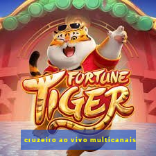 cruzeiro ao vivo multicanais